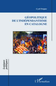 Couverture C Trépier Géopolitique indépendantisme en Catalogne