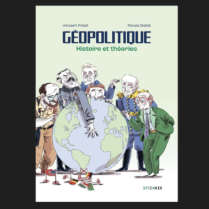 Géopolitique : Histoire et théories, par Vincent Piolet