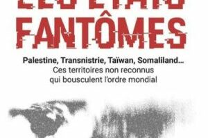  « Les États fantômes » de Lukas Aubin